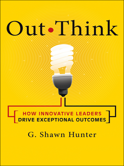 Title details for Out Think by G. Shawn Hunter - Wait list